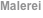 Malerei