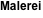 Malerei